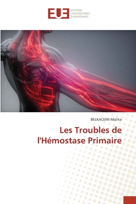 Les Troubles de l'Hémostase Primaire [French] 620345401X Book Cover