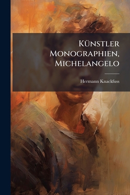 Künstler Monographien, Michelangelo [German] 1278527885 Book Cover