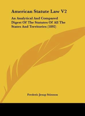 American Statute Law V2: An Analytical and Comp... 1161765816 Book Cover