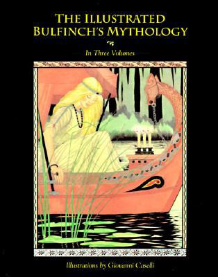The Illustrated Bulfinch's Mythology: In Three ... 0028620631 Book Cover