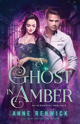 A Ghost in Amber: A Historical Fantasy Romance 1948359340 Book Cover