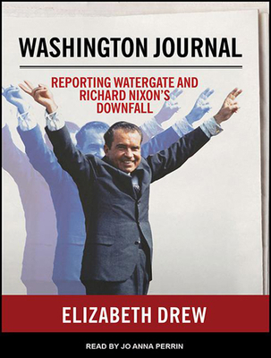 Washington Journal: Reporting Watergate and Ric... 1494503441 Book Cover