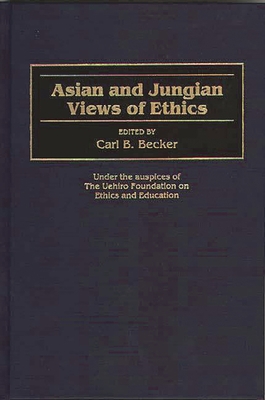 Asian and Jungian Views of Ethics 0313304521 Book Cover