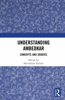Understanding Ambedkar: Concepts and Debates 1041109458 Book Cover