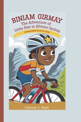 Biniam Girmay: The Adventure of a Little Star i... B0DPKFRS25 Book Cover