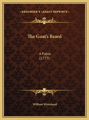 The Goat's Beard: A Fable (1777) 1169589820 Book Cover