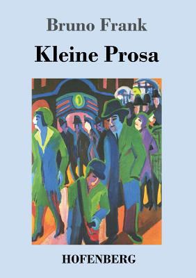 Kleine Prosa [German] 3743721554 Book Cover