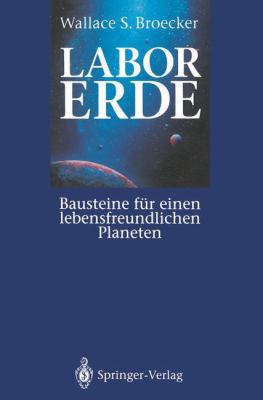 Labor Erde: Bausteine Für Einen Lebensfreundlic... [German] 3642634176 Book Cover