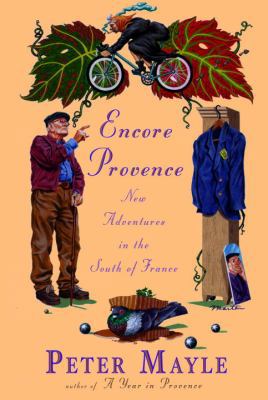 Encore Provence: New Adventures in the South of... 0679441247 Book Cover