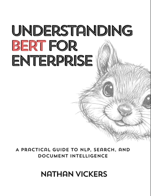 Understanding Bert For Enterprise: A Practical ... B0H79X3L62 Book Cover