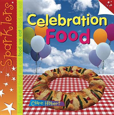 Celebration Food 1909850217 Book Cover