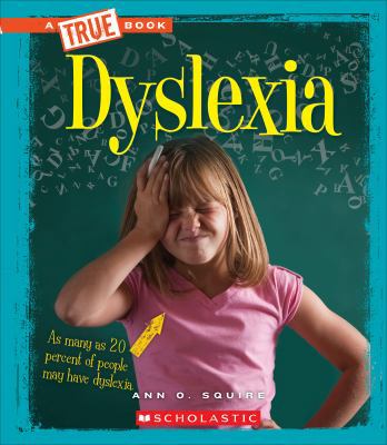 Dyslexia (a True Book: Health) 0531233278 Book Cover
