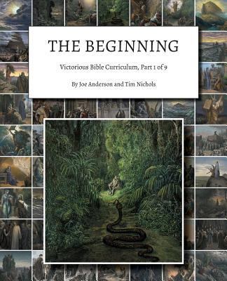 The Beginning: Victorious Bible Curriculum, Par... 1945413956 Book Cover