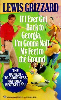 If I Ever Get Back to Georgia, I'm Gonna Nail M... 0345372700 Book Cover