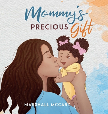 Mommy's Precious Gift B0BK2Z4SXS Book Cover