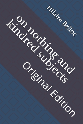 on nothing and kindred subjects: Original Edition B092PG7NTR Book Cover