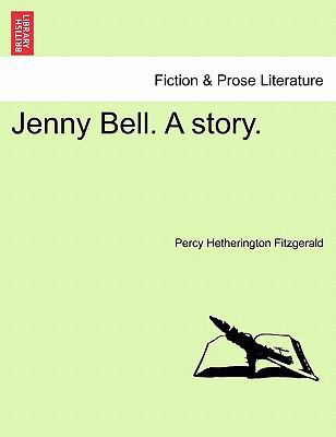 Jenny Bell. a Story. 1241373892 Book Cover