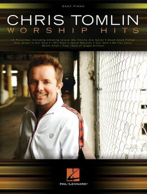 Chris Tomlin - Worship Hits 1495071871 Book Cover