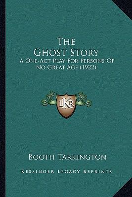 The Ghost Story: A One-Act Play For Persons Of ... 1163878448 Book Cover