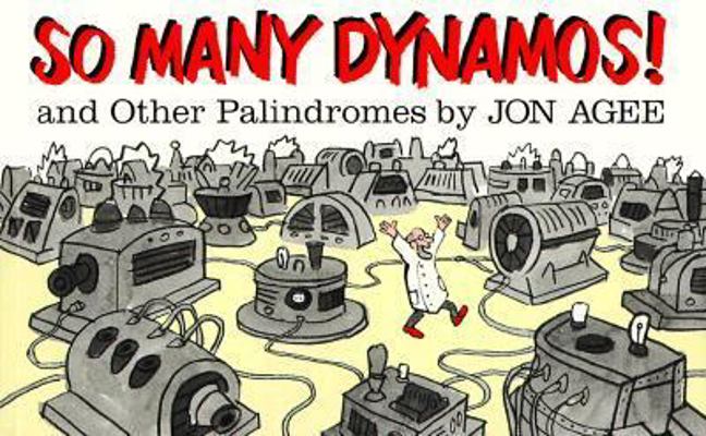 So Many Dynamos!: and Other Palindromes 0374469059 Book Cover