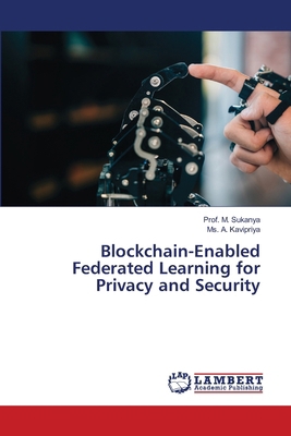 Blockchain-Enabled Federated Learning for Priva... 6209074316 Book Cover