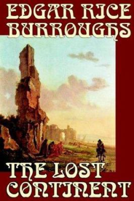 The Lost Continent by Edgar Rice Burroughs, Sci... 1592244963 Book Cover