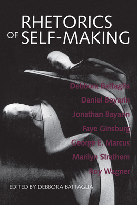 Rhetorics of Self-Making 0520087992 Book Cover