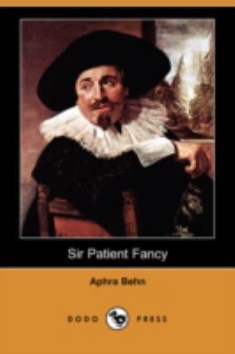 Sir Patient Fancy (Dodo Press) 1409914003 Book Cover