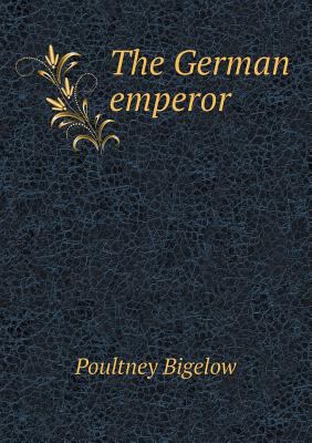 The German Emperor 5518477996 Book Cover