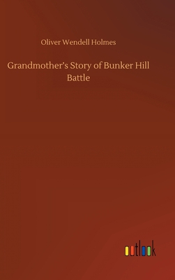 Grandmother's Story of Bunker Hill Battle 3752370033 Book Cover