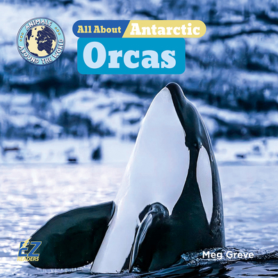 All about Antarctic Orcas B0FJFSS9VF Book Cover