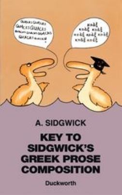 Key to Sidgwick's Greek Prose Composition 071561696X Book Cover