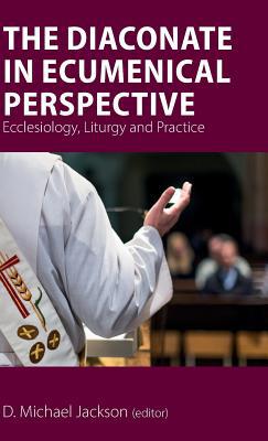 The Diaconate in Ecumenical Perspective: Eccles... 1789590558 Book Cover