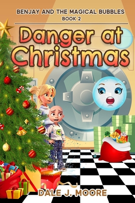 Bubbles 2: Danger at Christmas: A Middle Grade ... B0CJHH4QH5 Book Cover
