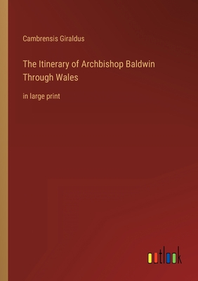 The Itinerary of Archbishop Baldwin Through Wal... 3368308866 Book Cover