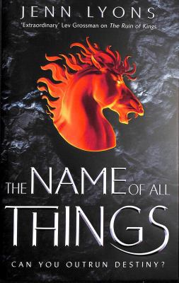 The Name of All Things (A Chorus of Dragons) 1509879536 Book Cover