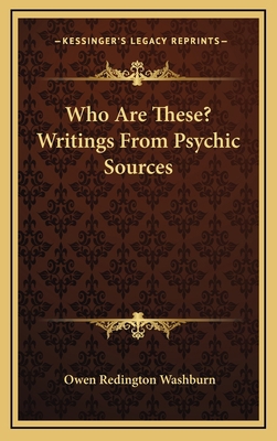 Who Are These? Writings From Psychic Sources 1164481053 Book Cover
