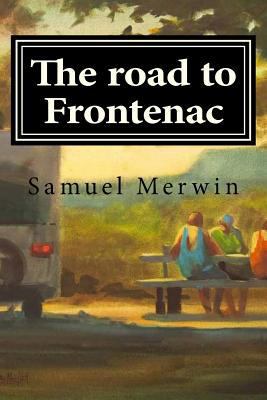 The road to Frontenac 1544916787 Book Cover