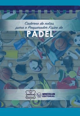 Caderno de notas para o Preparador Físico de Padel [Portuguese] 1979073449 Book Cover