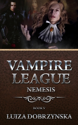 Vampire League Book V: Nemesis 1737773724 Book Cover