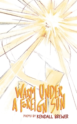 Warm Under A Foreign Sun B0FCLBL28D Book Cover