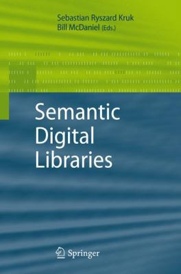 Semantic Digital Libraries 3642099122 Book Cover