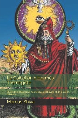 Le Caibalion d'Hermès Trismégiste: Étude de la ... [French] B08P1QB2Q5 Book Cover