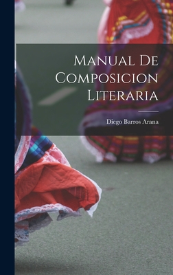 Manual de composicion literaria [Spanish] 1018841164 Book Cover