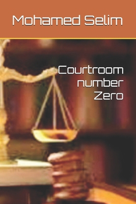Courtroom number Zero B0HDQ63YBB Book Cover