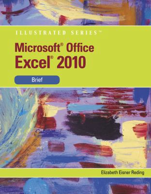 Microsoft Excel 2010: Illustrated Brief (Availa... 0538749288 Book Cover
