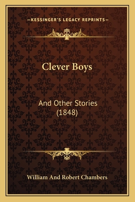 Clever Boys: And Other Stories (1848) 1165337614 Book Cover