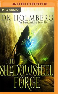 The Shadowsteel Forge 1543644414 Book Cover