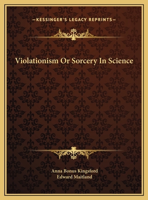 Violationism Or Sorcery In Science 1169379907 Book Cover