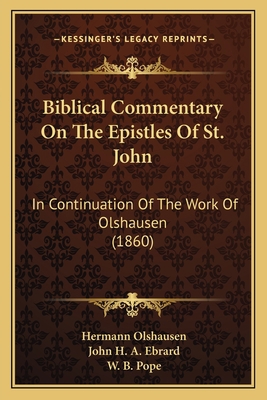 Biblical Commentary On The Epistles Of St. John... 1164045598 Book Cover